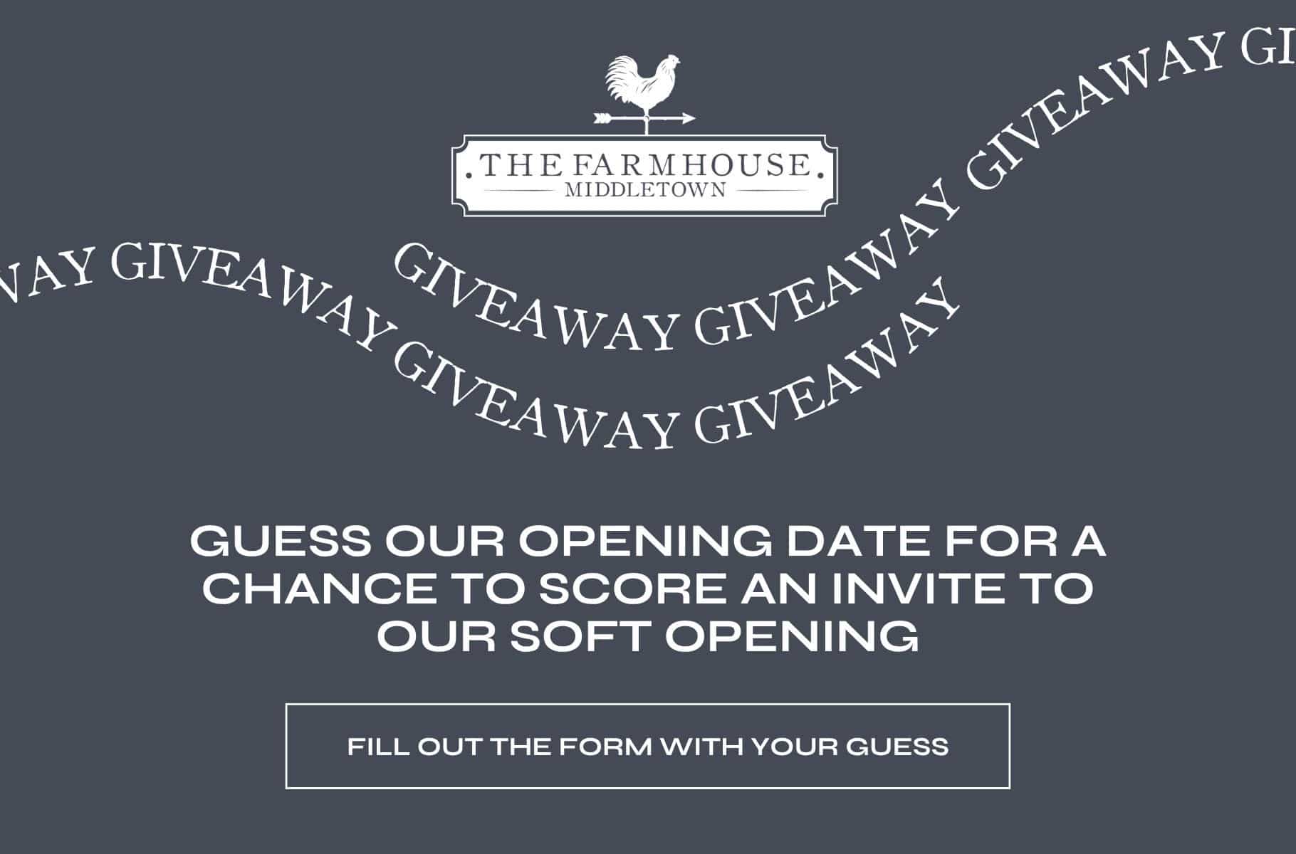 Promotional banner for The Farmhouse Middletown announcing a giveaway to guess the opening date, with a call-to-action form button nearby.